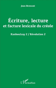 Écriture, lecture et facture lexicale du créole