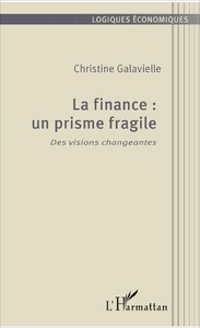 La finance : un prisme fragile