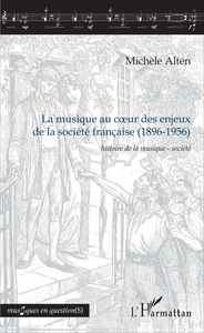 La musique au cur des enjeux de la société française (1896-1956)