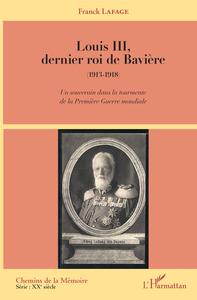Louis III, dernier roi de Bavière