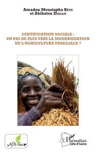 Certification sociale : un pas de plus vers la modernisation de l'agriculture familiale ?