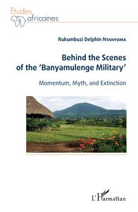 Behind the Scenes of the 'Banyamulenge Military'