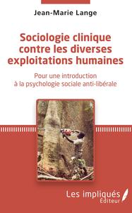 Sociologie clinique contre les diverses exploitations