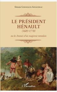 Le Président Hénault (1685-1770)