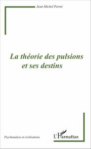 La théorie des pulsions et ses destins