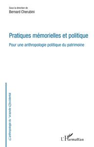 Pratiques mémorielles et politique