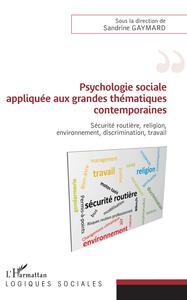 Psychologie sociale appliquée aux grandes thématiques contemporaines
