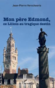 Mon père Edmond, ce Lillois au tragique destin