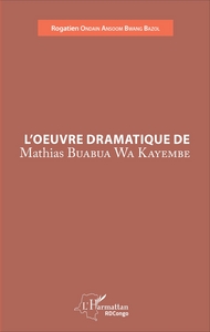 L'oeuvre dramatique de Mathias Buabua Wa Kayembe