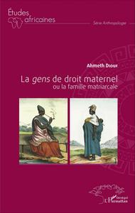 La gens de droit maternel ou la famille matricarcale