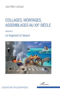 Collages, montages, assemblages au XXe siècle