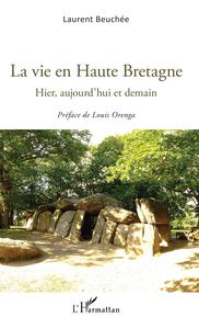 La vie en Haute Bretagne