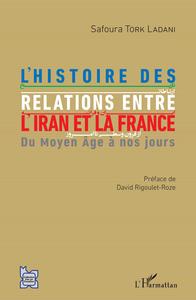 L'histoire des relations entre l'Iran et la France