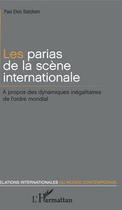 Les parias de la scène internationale