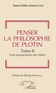 Penser la philosophie de Plotin Tome II