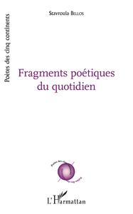 Fragments poetiques du quotidien