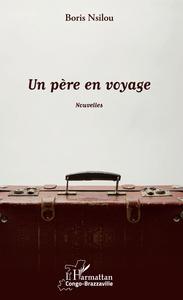 Un père en voyage. Nouvelles