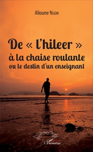 De "l'hileer" à la chaise roulante ou le destin d'un enseignant