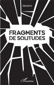 Fragments de Solitudes