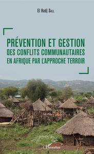 Prévention et gestion des conflits communautaires en Afrique par l'approche terroir