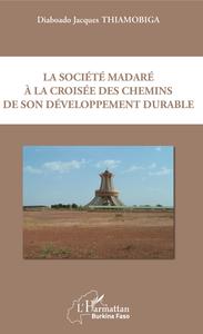 La société madaré à la croisée des chemins de son développement durable