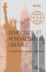 DEMOCRATIE ET MONDIALISATION LIBERALE