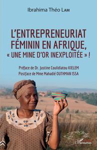 L'ENTREPRENEURIAT FEMININ EN AFRIQUE, "UNE MINE D'OR INEXPLOITEE" !