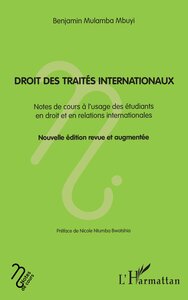 DROIT DES TRAITES INTERNATIONAUX - NOTES DE COURS A L USAGE DES ETUDIANTS EN DROIT ET EN RELATIONS I