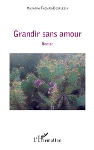 Grandir sans amour