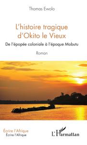 L'histoire tragique d'Okito le Vieux