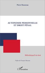 Autonomie personnelle et droit pénal