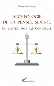 Archéologie de la pensée sexiste