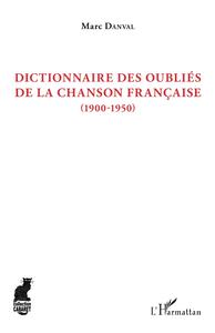 Dictionnaire des oubliés de la chanson française