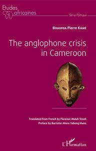 The anglophone crisis in Cameroon