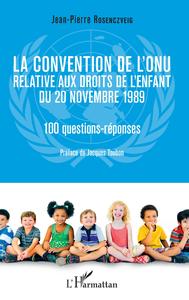 La convention de l'ONU relative aux droits de l'enfant du 20 novembre 1989