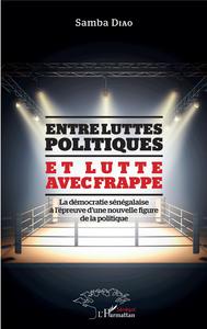 Entre luttes politiques et lutte avec frappe