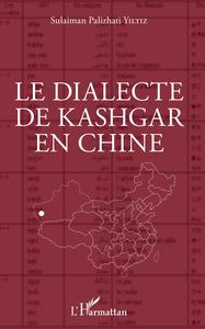 Le dialecte de Kashgar en Chine