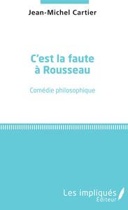 C'est la faute à Rousseau