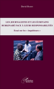 Journalistes et les écrivains burkinabè face à leurs responsabilités (Les)