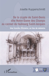De la crypte de Saint-Denis dite Notre-Dame des Champs au carmel du faubourg Saint-Jacques