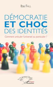 DEMOCRATIE ET CHOC DES IDENTITES