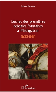 L'échec des premières colonies françaises à Madagascar