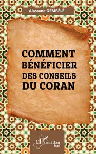 Comment bénéficier des conseils du Coran