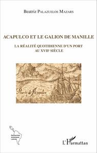 Acapulco et le galion de Manille