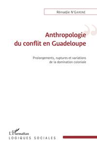 Anthropologie du conflit en Guadeloupe