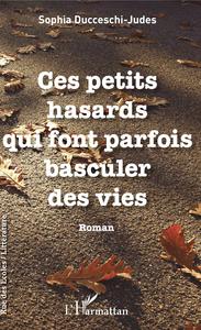 Ces petits hasards qui font parfois basculer des vies