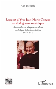L'apport d'Yves Jean-Marie Congar au dialogue cuménique