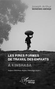 Les pires formes de travail des enfants à Kinshasa