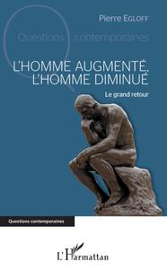 L'homme augmenté, l'homme diminué