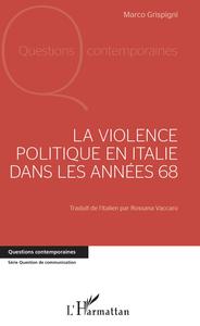 La violence politique en Italie dans les années 68